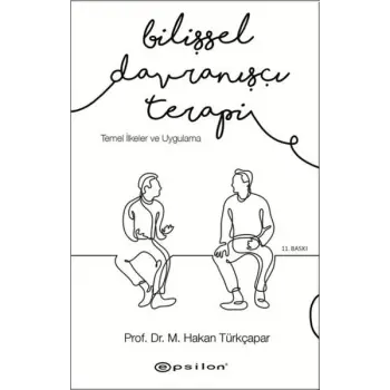 Bilişsel Davranışçı Terapi - Temel İlkeler ve Uygulama