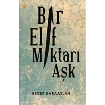Bir Elif Miktarı Aşk