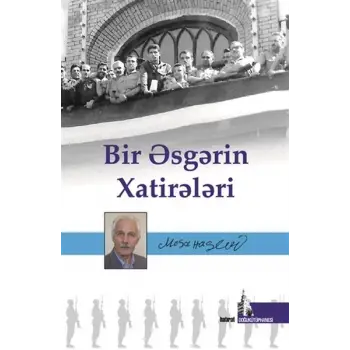 Bir Esgerin Hatireleri