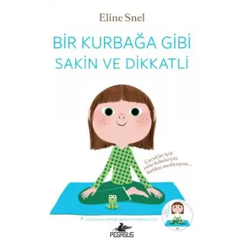 Bir Kurbağa Gibi Sakin ve Dikkatli
