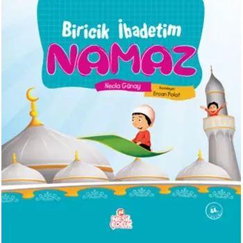 Biricik İbadetim Namaz