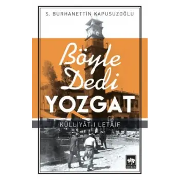 Böyle Dedi Yozgat