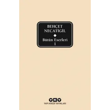 Bütün Eserleri 1 - Behçet Necatigil
