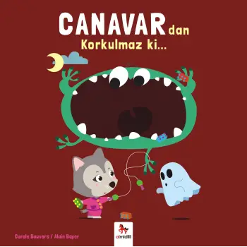 Canavardan Korkulmaz ki...