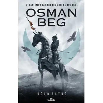 Cihan İmparatorluğunun Kurucusu - Osman Beg
