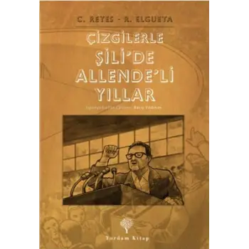 Çizgilerle Şilide Allendeli Yıllar