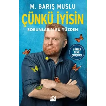 Çünkü İyisin Sorunların Bu Yüzden