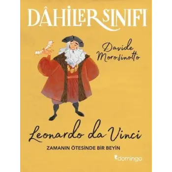 Dahiler Sınıfı - Leonardo Da Vinci Zamanın Ötesinde Bir Beyin