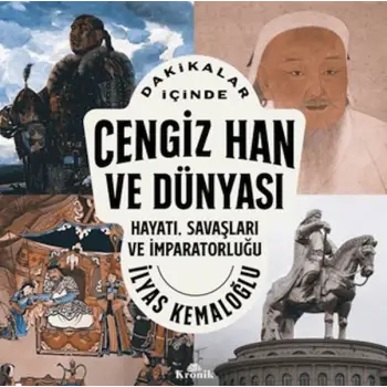 Dakikalar İçinde Cengiz Han ve Dünyası