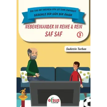 Dedemle Bir Gün Bir Ömür - Saf Saf 3