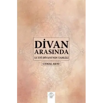 Divan Arasında - Lutfi Divanının Tahlili