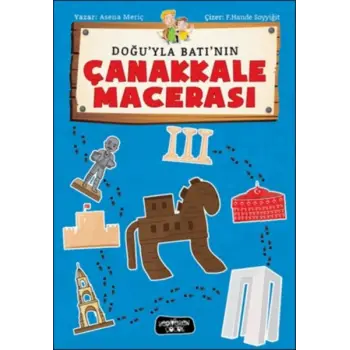 Doğuyla Batının Çanakkale Macerası