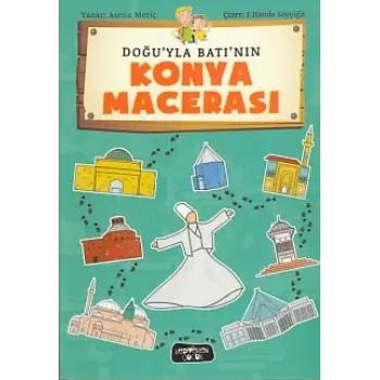 Doğuyla Batının Konya Macerası