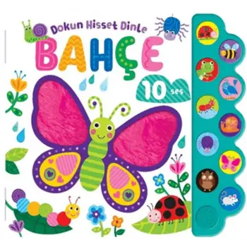 Dokun, Hisset, Dinle - Bahçe