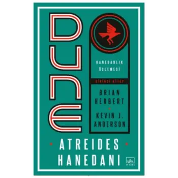 Dune: Atreides Hanedanı - Hanedanlık Üçlemesi Birinci Kitap