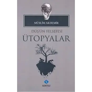 Düşün Felsefesi Ütopyalar