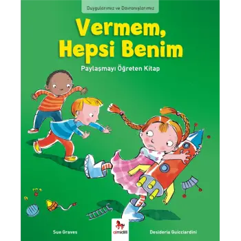 Duygularımız ve Davranışlarımız - Vermem, Hepsi Benim!