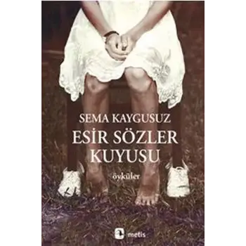 Esir Sözler Kuyusu