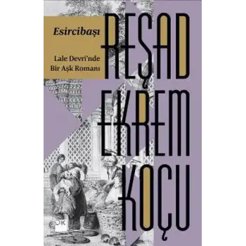 Esircibaşı - Lale Devrinde Bir Aşk Romanı