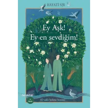 Ey Aşk! Ey En Sevdiğim!