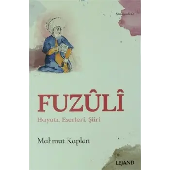 Fuzuli Hayatı, Eserleri, Şiiri