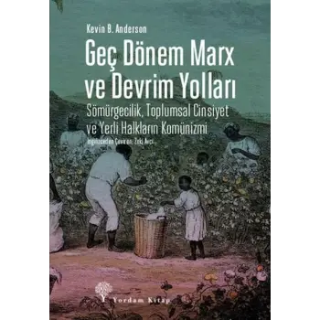 Geç Dönem Marx ve Devrim Yolları