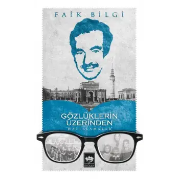 Gözlüklerin Üzerinden Hatırlamalar