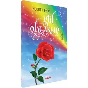 Gül Olacaksın