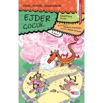 Güzel, Açıkgöz, Cesur Kızlar 04 - Ejder Çocuk