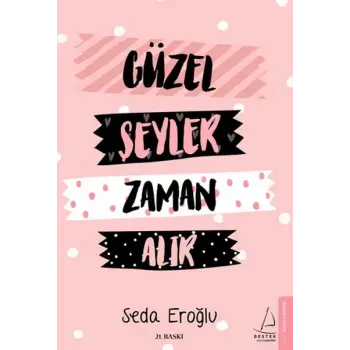 Güzel Şeyler Zaman Alır