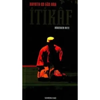 Hayata On Gün Ara (İtikaf)