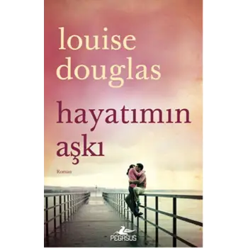 Hayatımın Aşkı
