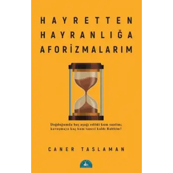 Hayretten Hayranlığa Aforizmalarım