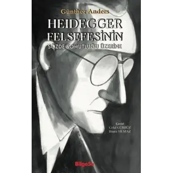 Heidegger Felsefesinin Sözde Somutluğu Üzerine
