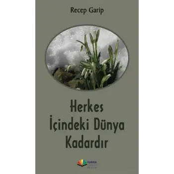 Herkes İçindeki Dünya Kadardır