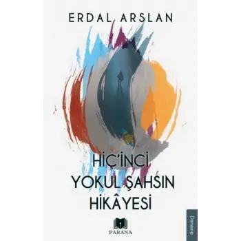 Hiçinci Yokul Şahsın Hikayesi