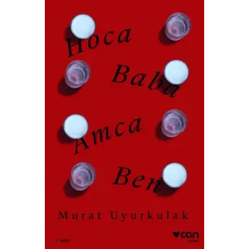 Hoca, Baba, Amca, Ben