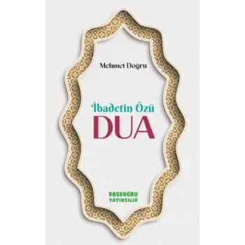 İbadetin Özu¨ Dua