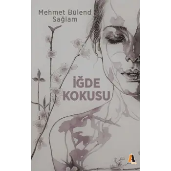 İğde Kokusu