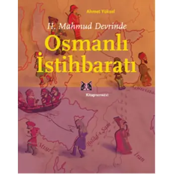 II. Mahmud Devrinde Osmanlı İstihbaratı