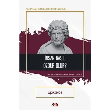 İnsan Nasıl Özgür Olur?