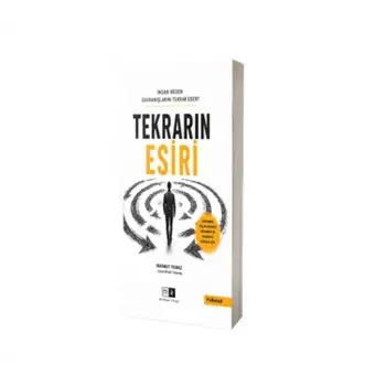İnsan Neden Davranışlarını Tekrar Eder ? Tekrarın Esiri