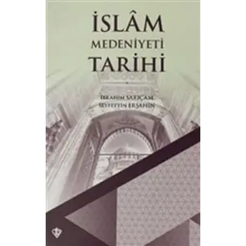 İslam Medeniyeti Tarihi