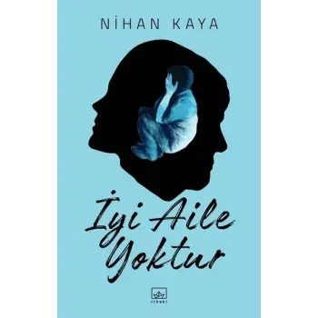 İyi Aile Yoktur