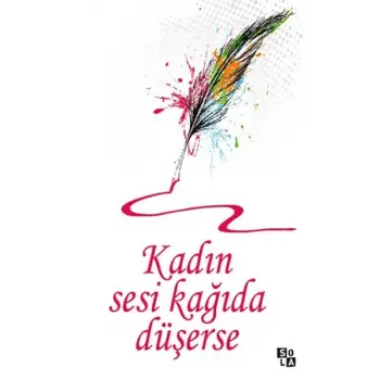 Kadın Sesi Kağıda Düşerse
