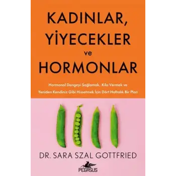 Kadınlar, Yiyecekler ve Hormonlar