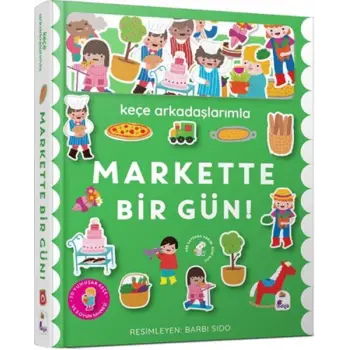 Keçe Arkadaşlarımla Markette Bir Gün (Ciltli)