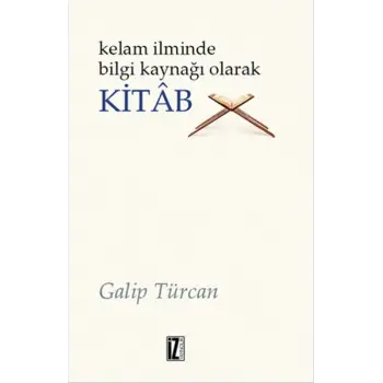 Kelam İlminde Bilgi Kaynağı Olarak Kitab