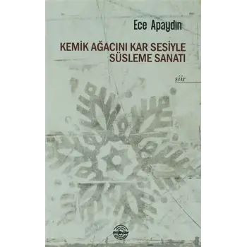 Kemik Ağacını Kar Sesiyle Süsleme Sanatı