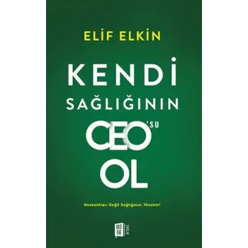 Kendi Sağlığının Ceosu Ol